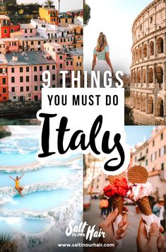 the collage of italy with text that reads 9 things you must do in italy