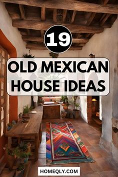 an old mexican house with text overlay that reads 19 old mexican house ideas