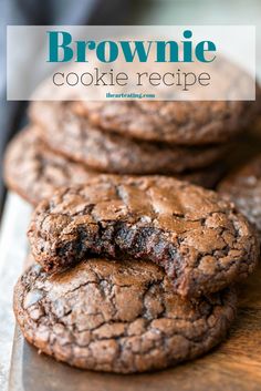 chocolate cookies stacked on top of each other with the words brownie cookie recipe above them