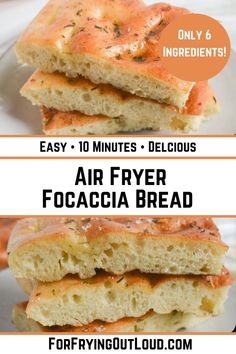 two different types of bread stacked on top of each other with text overlay reading easy 10 minutes delicious air fryer focaccia bread