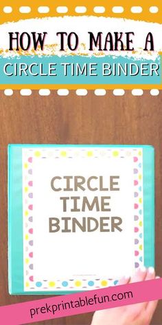 a person holding up a circle time binder with the words how to make a circle time binder