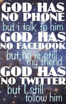 a quote that says god has no phone but talk to him