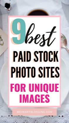 a cup of coffee on top of a plate with the words 9 best paid stock photo sites for unique images