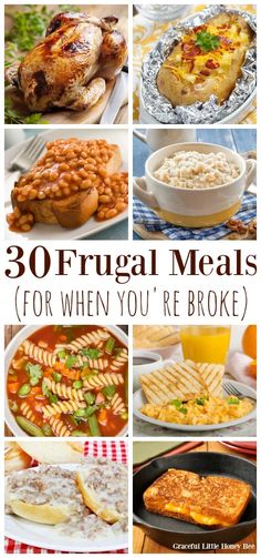 30 frugal meals for when you're broke or overeable, these are the best