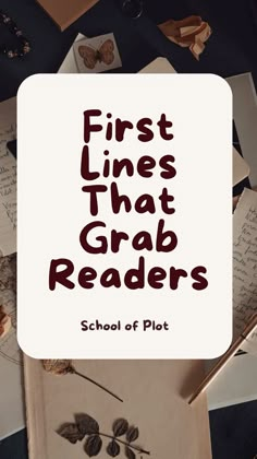 the first lines that grab readers school of plot is on top of an open book