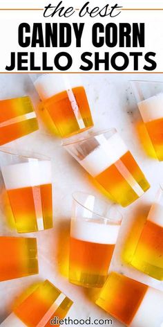 the best candy corn jello shots with text overlay that reads, how to make the best candy corn jello shots