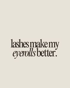 Lashes make my eyerolls better  Lash extensions quote, lash artist quotes, lash extensions, lash artist, lashes, lash quotes Lash Room Ideas Green, Lash Openings Available, Eyelash Extensions Marketing, Lash Artist Room Ideas, Lashes Highlight Cover, Spooky Lash Quotes, Lash Instagram Theme Layout