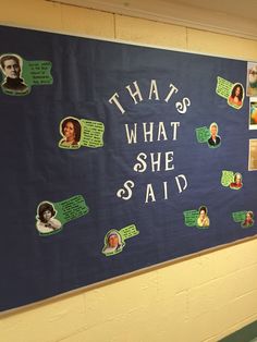 a bulletin board that says, that's what she said with pictures on it