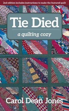 Tie Died Neck Tie Quilts, Tie Projects, Tie Quilts, Friends Activities, Dean Jones, Necktie Quilt, Sarah Miller, Cozy Mystery Books, Cozy Mystery Book