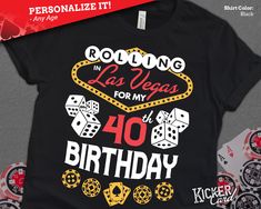 a t - shirt that says, coming in las vegas for my fortyth birthday