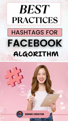 the best practices for hashtass for facebook algorrhm by rising creator