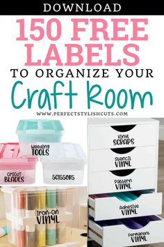 the ultimate guide to organize your craft room with free printable labels and storage bins