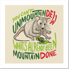 a drawing of a mouse with the words you can't mountain dew whats already been