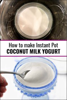 how to make instant pot coconut milk yogurt in the blender with instructions