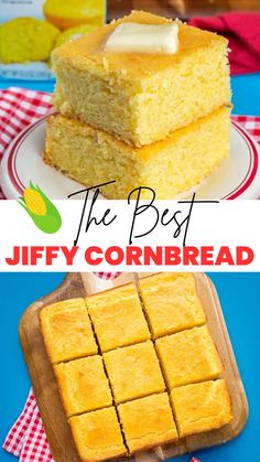 the best cornbread recipe is made with fresh corn bread and then topped with butter