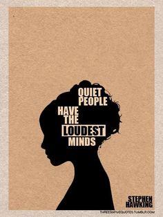 the silhouette of a woman's head with words on it that say quiet people have the loudest minds