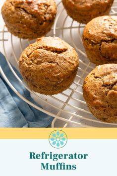 some muffins are on a wire rack with the words refrigerator muffins