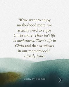 a quote that reads if we want to enjoy motherhood more, we actually need to enjoy