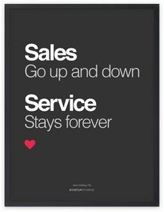 sales go up and down service stays forever quote on black background with red heart in center