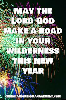 fireworks with the words may the lord god make a road in your wilderness this new year