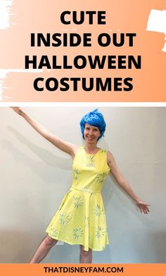 a woman in a yellow dress and blue hair with the words cute inside out halloween costumes