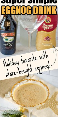 an eggnog drink in a martini glass with the text super simple eggnog drink holiday favorite with store bought eggnog