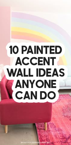 a living room with pink furniture and rainbow painted accent wall behind the couch is an area rug that says, 10 painted accent wall ideas anyone can do