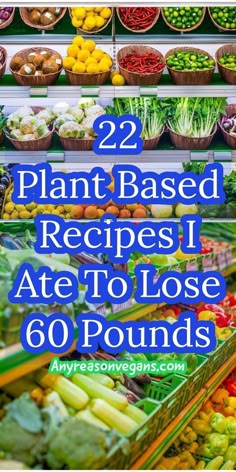 Lose 60 Pounds, Plant Based Diet Meals, Plant Based Diet Meal Plan, Smoothies Vegan, Plant Based Meal, Plant Based Recipes Easy, Plant Based Foods, Healthy Plant Based Recipes