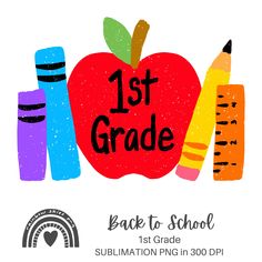 the back to school poster for 1st grade students with pencils and an apple on it