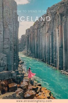 a woman standing on the edge of a cliff next to a river with text overlay reading how to spend 10 days in iceland