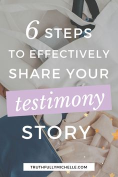 an open suitcase with the words 6 steps to effectively share your testimony story