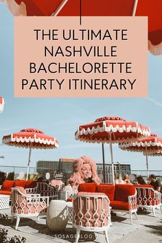 the ultimate nashville bachelor party itinerary with red and white furniture under umbrellas