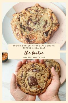 chocolate chip cookies with the words brown butter, chocolate chunk, toffee and sea salt