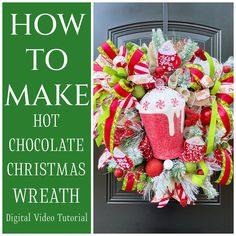 a christmas wreath with the words how to make hot chocolate christmas wreath in front of it