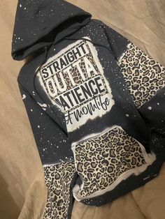 Straight outta patience momlife. Custom Made with soft cotton/poly blend or 100% cotton Hoodie.  Unisex Hoodie come from sizes Small to 5XL. (suggest sizing down a size from what you'd wear in women's if you like your hoodie on the tighter side) Some instances will require me ordering the blanks, which will cause a delay so shirts can take 7-14 days to ship. Please PM me with any questions! Please note: no bleaching or tie dye looks alike. Hoodies are made using sublimation.  I will be creating Hoodie Cricut Ideas, Hoodie Vinyl Ideas, Cricut Hoodie Ideas, Bleach Hoodie Designs, Custom Hoodies Ideas, Sublimation Hoodie, Sweatshirt Ideas