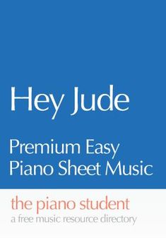 the piano student's guide to hey jude premium easy piano sheet music