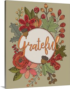 a greeting card with the words grateful surrounded by flowers and leaves on a beige background