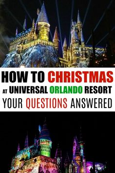 a castle with the words how to christmas at universal orlando resort and your questions answered