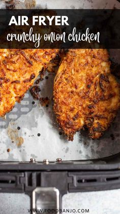 air fryer with chicken in it and the words, air fryer crunchy onion chicken