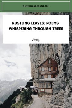 a house on top of a mountain with the words rusting leaves poem whispering through trees