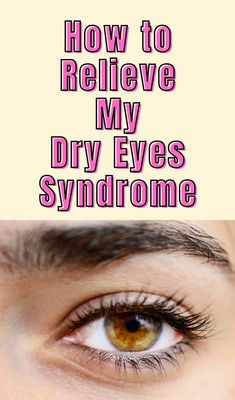 Do you know how can I relieve my dry eye syndrome? The article provides detailed explanations. #dryeyes #eyes #ophthalmology Different Types Of Eyes, Eye Pain, Simple Eye, Types Of Eyes, Coenzyme Q10