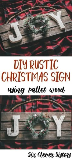 christmas sign with the words diy rustic christmas sign using pallet wood