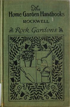 the home garden handbook rockwell rock gardens