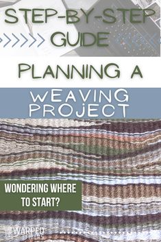 a book cover with the title, how to start a step - by - step guide for planning a weaving project