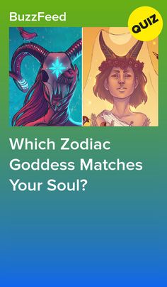 the cover for which zodiac goddess matches your soul? by buzzfeed, featuring two images