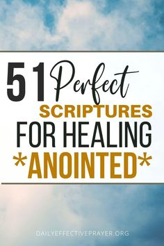 the words perfect scriptures for healing and an image of clouds in the sky