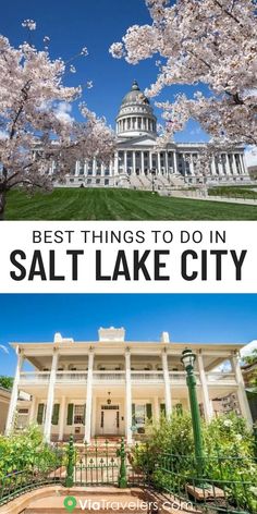 the capitol building with cherry blossom trees in front and text that reads best things to do in salt lake city