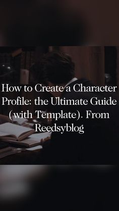 a person sitting at a desk with an open book in front of them and the title how to create a character profile profile profile profile profile profile profile profile profile profile profile profile profile profile profile