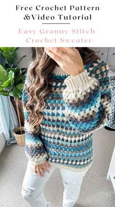 a woman wearing a crochet sweater with text overlay that reads free crochet pattern and video tutor easy granny stitch crochet sweater