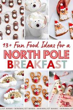 the collage shows different types of holiday treats and desserts with text overlay that reads 13 fun, easy ideas for north pole breakfast